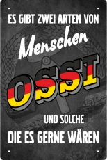 Blechschild - Es gibt 2 Arten von Menschen - OSSIS und solche die es gerne wären - BS502 (283)