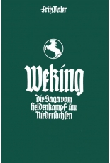 Buch - Vater, Fritz: Weking – die Saga vom Heldenkampf um Niedersachsen +++EINZELSTÜCK+++