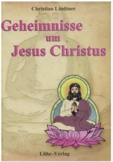 Buch - Geheimnisse um Jesus Christus Das Neue Testament ist Bhuddhas Testament +++EINZELSTÜCK+++