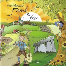 Frank Rennicke - „FRANK UND FREI“ – 100% politisch unkorrekte Lieder