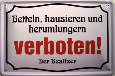 Blechschild - Betteln, hausieren, und herumlungern Verboten - BS024 (233)